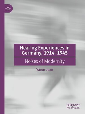 cover image of Hearing Experiences in Germany, 1914–1945